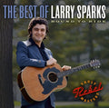 Larry Sparks: The Best Of Larry Sparks: Bound To Ride - CD