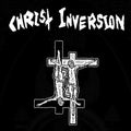 Christ Inversion: Christ Inversion - CD
