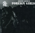 Joseph Arthur: Foreign Girls - COMPACT DISCS