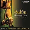 Miguel Aguilla Del: Salon Buenos Aires - CD