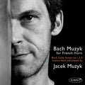 Jacek Muzyk: Bach Muzyk for French Horn - CD