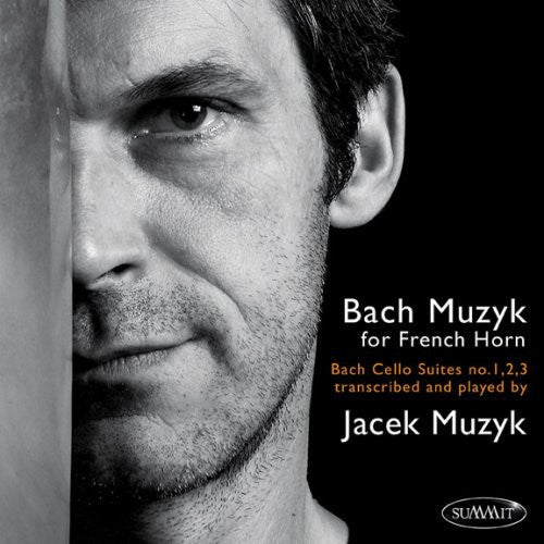 Jacek Muzyk: Bach Muzyk for French Horn - CD