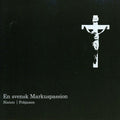 Maria Magdalena Motet Choir: Svensk Markuspassion - CD