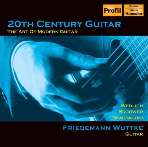 Friedemann Wuttke: 20th Century Guitar: The Art of Modern Guitar - CD