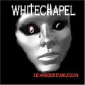 Whitechapel: Masque D'arlequin - CD