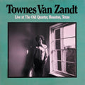Townes Van Zandt: Live At The Old Quarter, Houston, Texas - CD