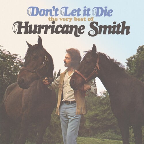 Hurricane Smith: Don't Let It Die - The Very Best Of - CD