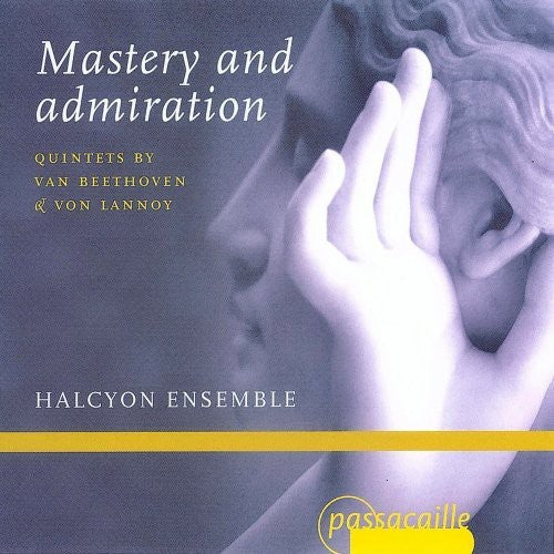 Ludwig van Beethoven: Mastery & Admiration: Quintets - CD