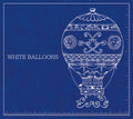 Stephen Ashbrook: White Ballons - COMPACT DISCS
