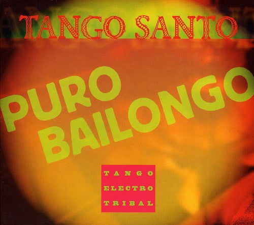Tango Santo: Puro Bailongo - CD