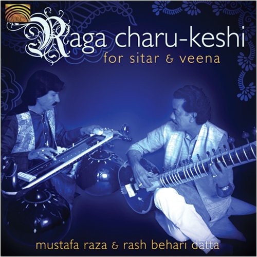 Mustafa Raza: Raga Charu-keshi For Sitar and Veena - CD