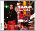 Fay Claassen: Red, Hot and Blue - COMPACT DISCS