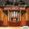 Carole Terry: Plays the Watjen Concert Organ - CD