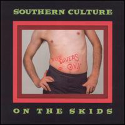 Southern Culture on the Skids: For Lovers Only - CD