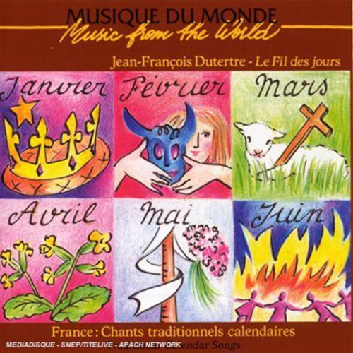Jean-François Dutertre: Music From The World: France - Traditional Calendar Songs - CD