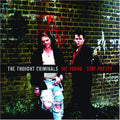 Thought Criminals: Die Young: Stay Pretty - COMPACT DISCS