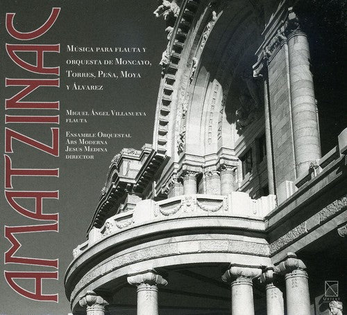Moncayo / Pena / Ensamble Ars Moderna / Villanueva: Amatzinac - CD