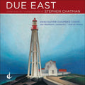 Stephen Chatman: Due East - COMPACT DISCS