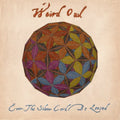 Weird Owl: Ever the Silver Cord Be Loosed - CD
