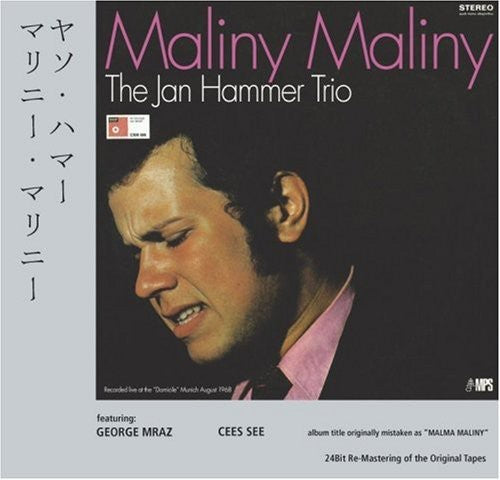 Jan Hammer Trio: Maliny Maliny - CD