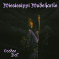 Mississippi Mudsharks: Voodoo Doll - CD
