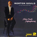 Morton Gould: Star Dust Symphony: 40 Standards - CD