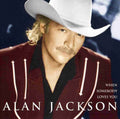 Alan Jackson: When Somebody Loves You - CD