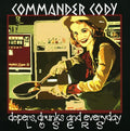 Commander Cody: Dopers, Drunks and Everyday Losers - COMPACT DISCS