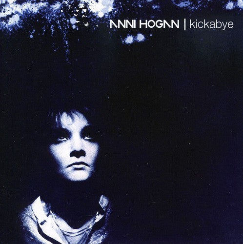 Anni Hogan: Kickabye - CD