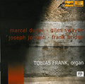 Tobias Frank: Marcel Dupre / Giles Swayne / Joseph Jongen - SUPER-AUDIO CD