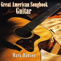 Mark Hanson: Great American Songbook for Guitar - COMPACT DISCS