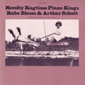 Rube Bloom & Arthur Schutt: Novelty Ragtime Piano Kings - CD