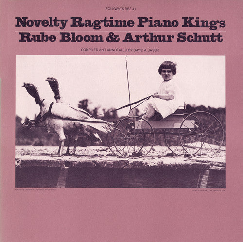 Rube Bloom & Arthur Schutt: Novelty Ragtime Piano Kings - CD