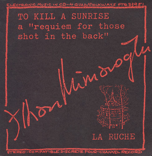 Ilhan Mimaroglu: To Kill a Sunrise and la Ruche - CD