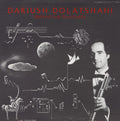 Dariush Dolat-Shahi: Electronic Music, Tar and Sehtar - CD