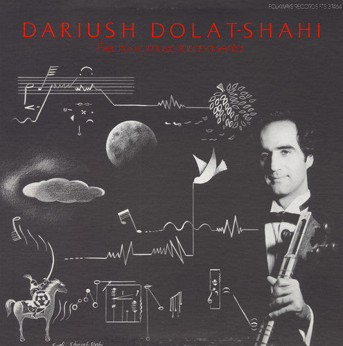 Dariush Dolat-Shahi: Electronic Music, Tar and Sehtar - CD