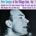 Pete Seeger: Village Gate with Memphis Slim and Willie Dixon 2 - CD
