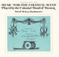 Colonial Band of Boston: Music for the Colonial Band - CD
