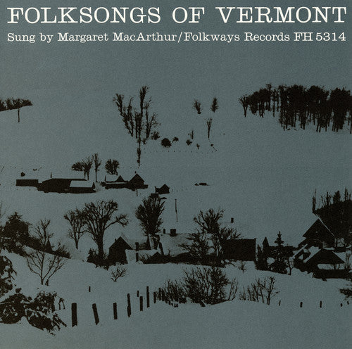 Margaret MacArthur: Folksongs of Vermont - CD