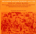 Ewan MacColl: Broadside Ballads, Vol. 1 (London: 1600-1700) - CD