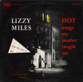 Lizzie Miles: Hot Songs My Mother Taught Me - CD