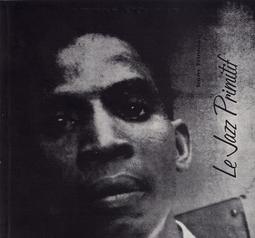 John "Buddy" Williams: Le Jazz Primitif from Trinidad - CD