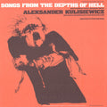Aleksander Kulisiewicz: Songs from the Depths of Hell - CD