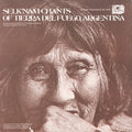 Lola Kiepja: Selk'nam (Ona) Chants of Tierra Del Fuego - CD