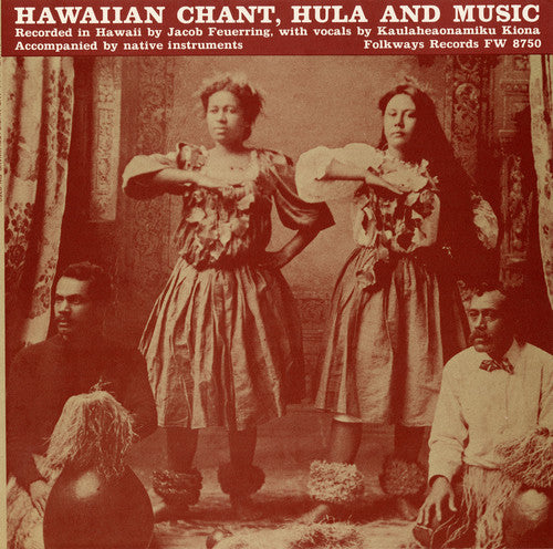 Kaulaheaonamiku Kiona: Hawaiian Chant, Hula, and Music - CD