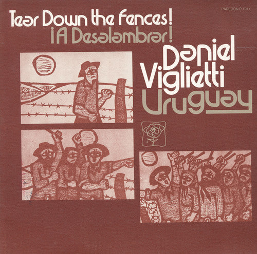 Daniel Viglietti: Uruguay: A Deslambrar! Tear Down the Fences! - CD