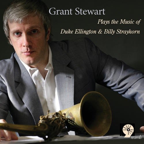Grant Stewart: Plays The Music Of Duke Ellington and Billy Strayhorn - CD