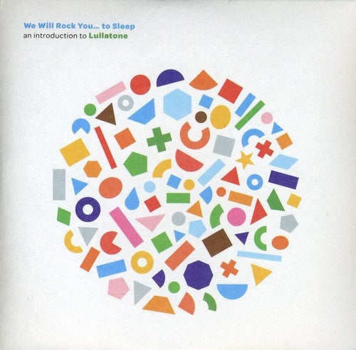 Lullatone: We Will Rock You To Sleep: An Introduction To Lullatone - CD