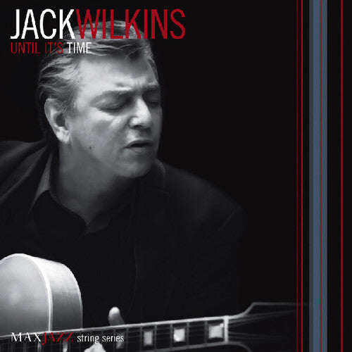 Jack Wilkins: Until It's Time - COMPACT DISCS