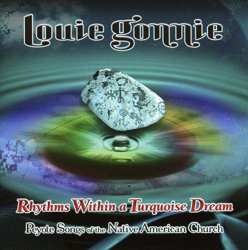 Louie Gonnie: Rhythms Within a Turquoise Dream - CD